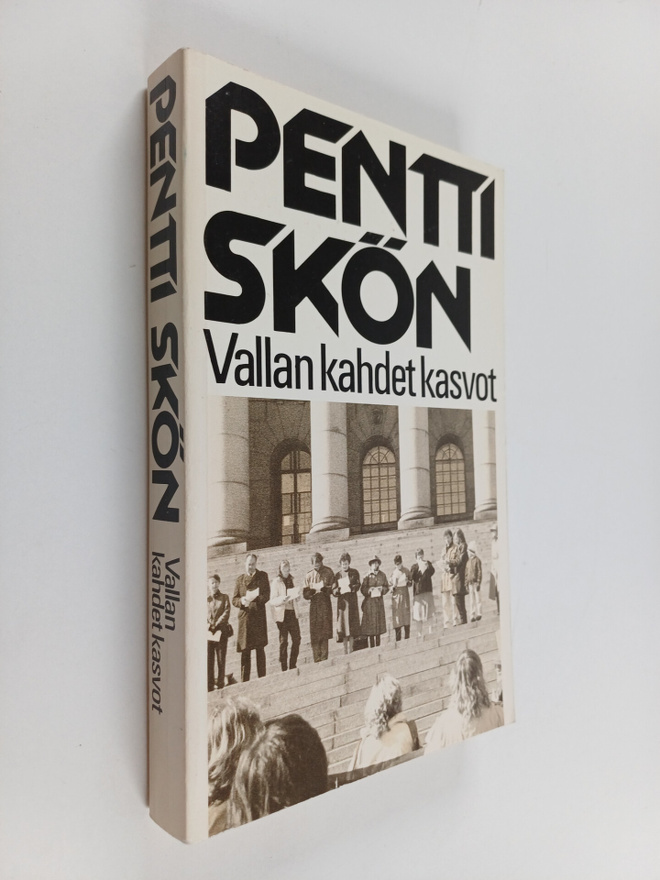 Pentti Skön : Vallan kahdet kasvot