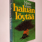 Maria Vaara : Haluan löytää - pikkukuva 1