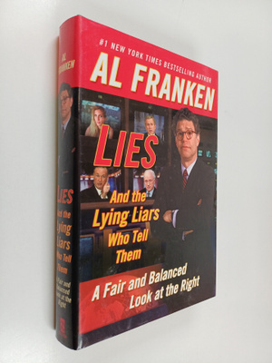 Al Franken : Lies : and the lying liars who tell them ; a...