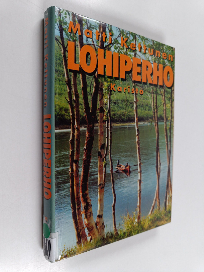Matti Kettunen : Lohiperho : eräkertomuksia