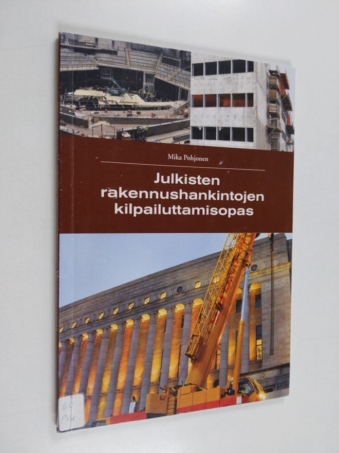 Mika Pohjonen : Julkisten rakennushankintojen kilpailutta...