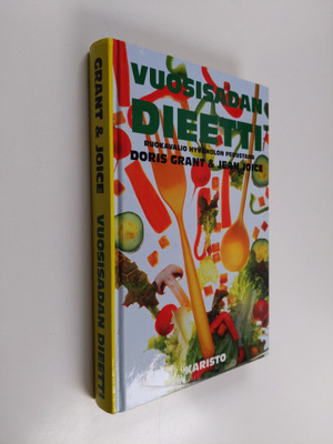 Doris Grant : Vuosisadan dieetti : ruokavalio hyvänolon p...