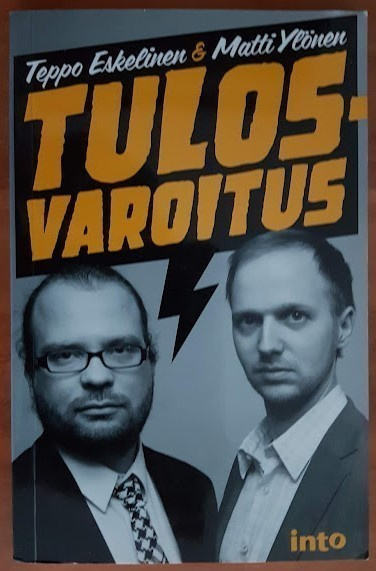 Teppo Eskelinen & Matti Ylönen: Tulosvaroitus!