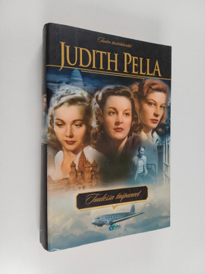 Judith Pella : Tuulen taistelukentät 4 : Tuulessa taipuneet