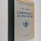 Veli Verkko : Lähimmäisen ja oma henki : sosiaalipatologi... - pikkukuva 1