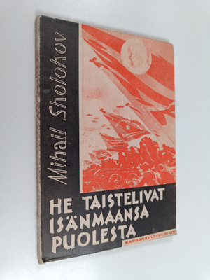 Mihail Solohov : He taistelivat isänmaansa puolesta