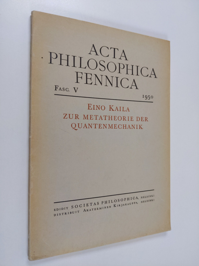 Eino Kaila : Zur Metatheorie der Quantenmechanik