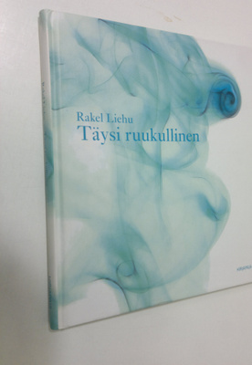 Rakel Liehu : Täysi ruukullinen