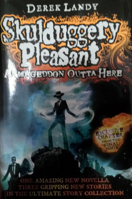 Derek Landy - Skulduggery Pleasant Armageddon Outta Here