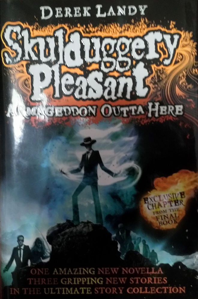 Derek Landy - Skulduggery Pleasant Armageddon Outta Here