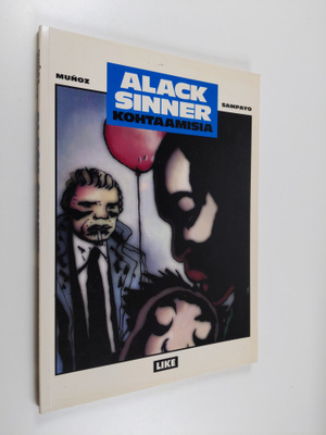 Jose Munoz ym. : Alack Sinner : Kohtaamisia