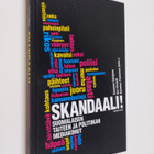 Skandaali! : suomalaisen taiteen ja politiikan mediakohut - pikkukuva 1