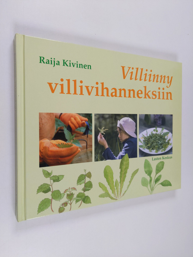 Raija Kivinen : Villiinny villivihanneksiin : luontoliiku...