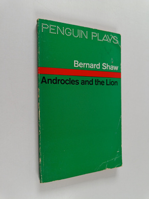 George Bernard Shaw ym. : Androcles and the Lion