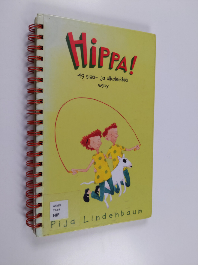 Pija (kuvitus) Lindenbaum : Hippa! : 49 sisä- ja ulkoleikkiä