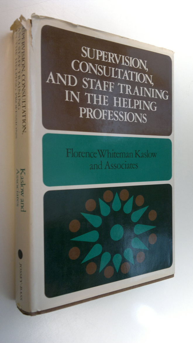 Florence Whiteman Kaslow : Supervision, consultation, and...