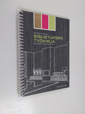 Riina Ek : Rakentajan ja remontoijan sisustuksen työkirja...