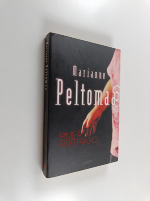 Marianne Peltomaa : Pimeä portaikko