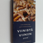 Antti Rinta-Huumo ym. : Viinistä viiniin 2006 : viininyst... - pikkukuva 1