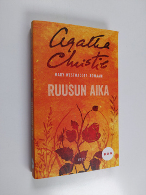 Mary Westmacott : Ruusun aika