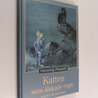 Henning Mankell : Katten som älskade regn - pikkukuva 1