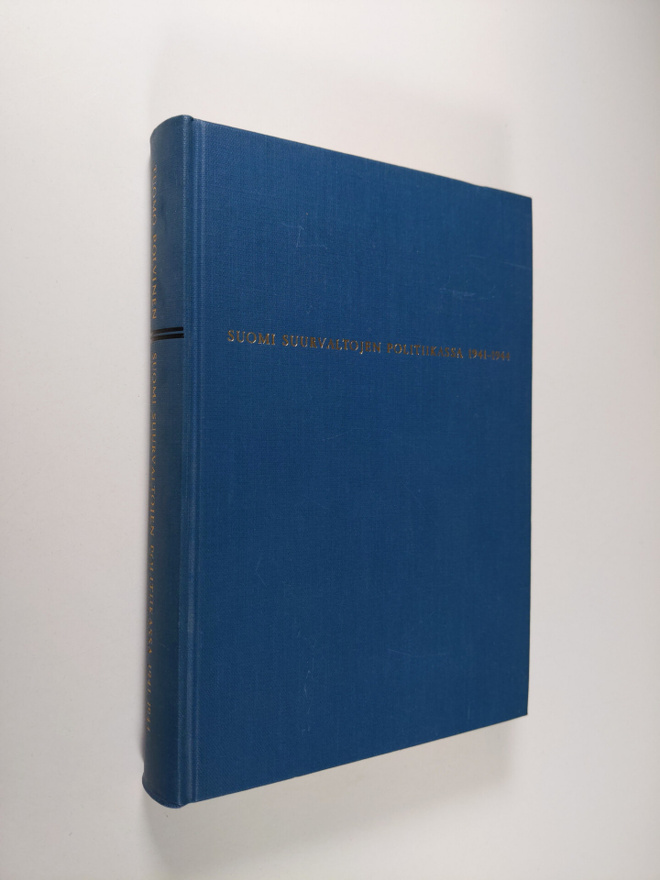 Tuomo Polvinen : Suomi suurvaltojen politiikassa 1941 -1944