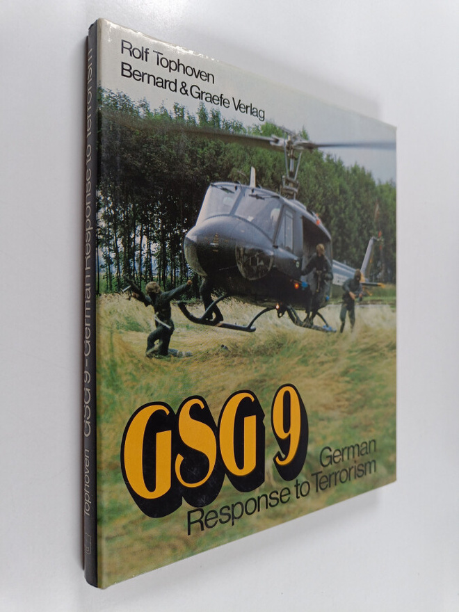 Rolf Tophoven : GSG 9, German response to terrorism