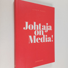 Jukka Saksi : Johtaja on media! - pikkukuva 1