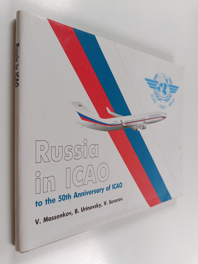 V. Massenkov : Russia in ICAO : to the 50th Anniversary o...