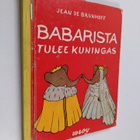 Jean de Brunhoff : Babarista tulee kuningas ; Babarin ilm... - pikkukuva 1