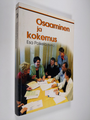 Osaaminen ja kokemus : työ, oppiminen ja kasvatus