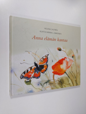 Helena Castren : Anna elämän kantaa