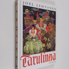 Joel Lehtonen : Tarulinna : kansansatusovitelmia Suomen l... - pikkukuva 1