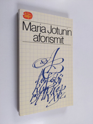Maria Jotuni : Maria Jotunin aforismit