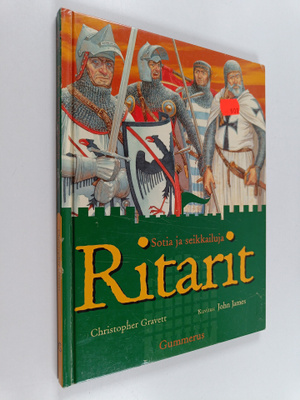 Christopher Gravett : Ritarit : sotia ja seikkailuja