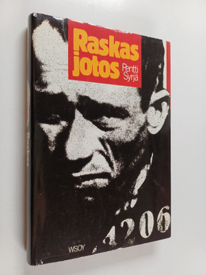 Pentti Syrjä : Raskas jotos : sotavankien kertomaa (signe...