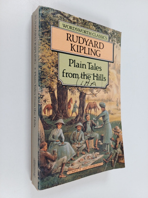 Rudyard Kipling : Plain Tales from the Hills