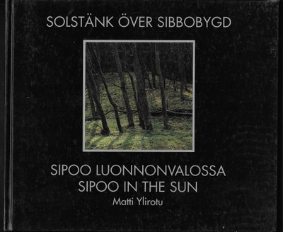 Ylirotu, Matti : Sipoo luonnonvalossa