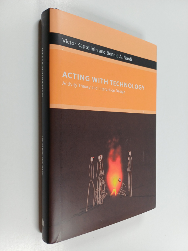 Bonnie A. Nardi ym. : Acting with Technology - Activity T...