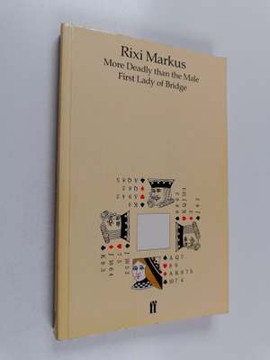 Rixi Markus : More deadly than the male : first lady of b...
