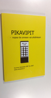 Seppo Rekonen : Pikavipit : nopea tie onneen vai ahdinkoon