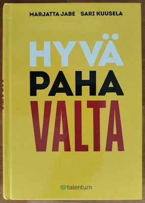Marjatta Jabe & Sari Kuusela: Hyvä paha valta