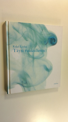 Rakel Liehu : Täysi ruukullinen