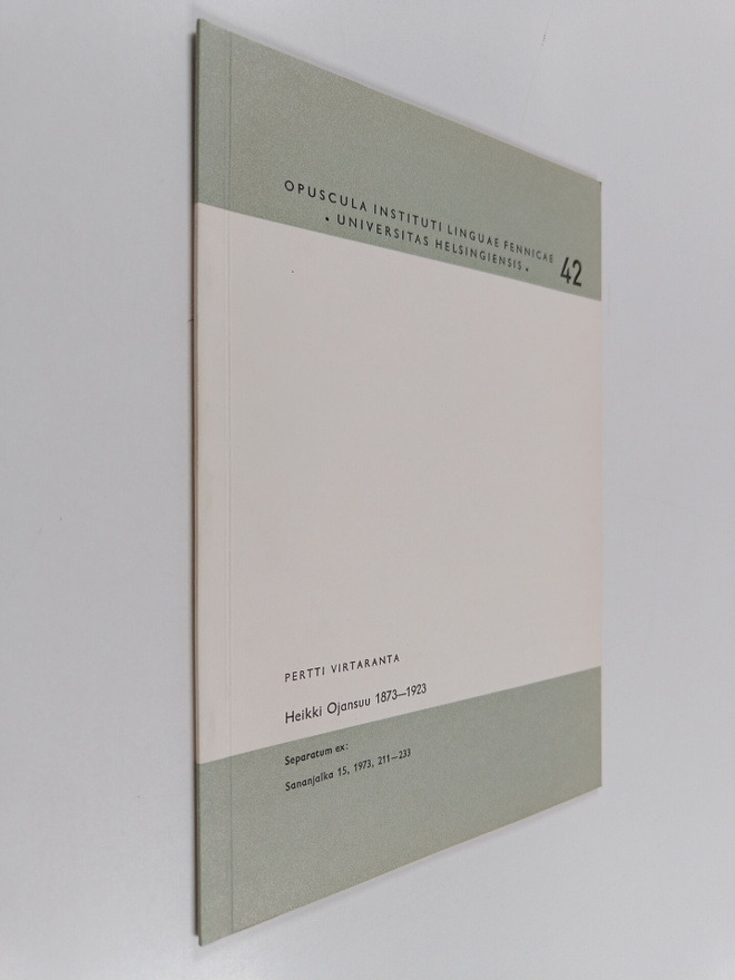 Pertti Virtaranta : Heikki Ojansuu 1873-1923 (signeerattu...