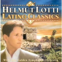 Helmut Lotti With The Golden Symphonic Orchestra - Latino Cl