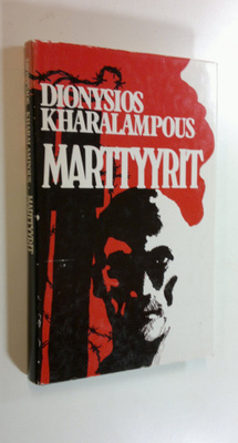 Dionysios Kharalampous : Marttyyrit : kreikkalaisen pappi...