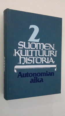 Suomen kulttuurihistoria 2 : Autonomian aika