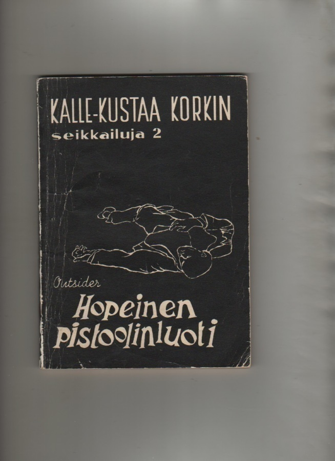 Outsider:Hopeinen pistoolinluoti,Kalle-Kustaa Korkin seikk 2