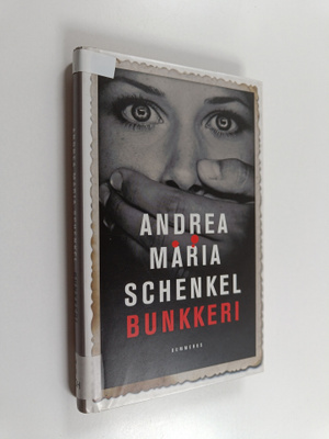 Andrea Maria Schenkel : Bunkkeri