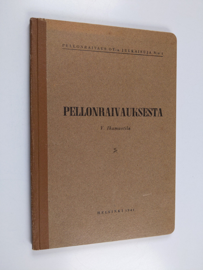 V. Ihamuotila : Pellonraivauksesta
